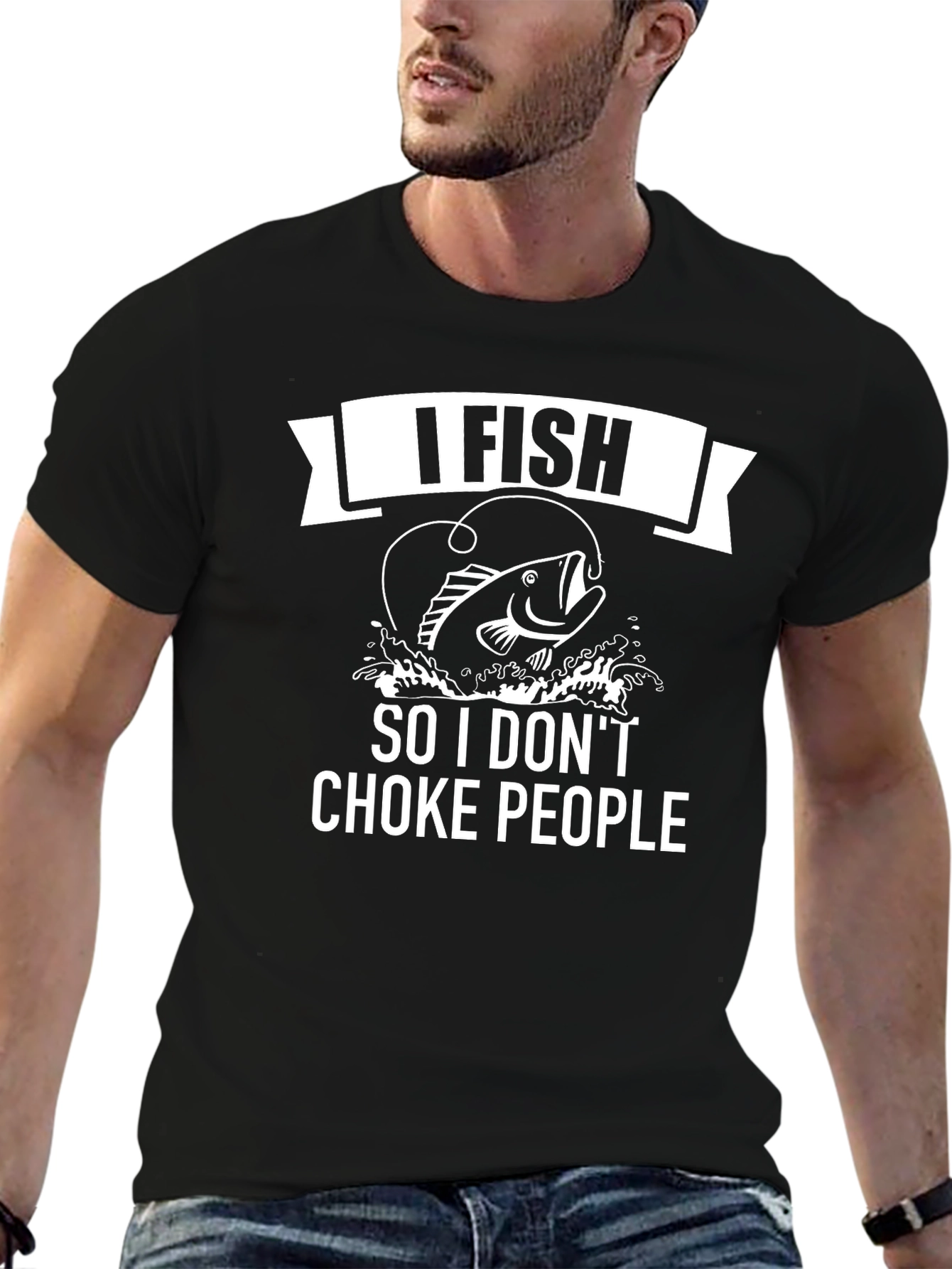 I Fish So I Dont Choke People Mens T-Shirt