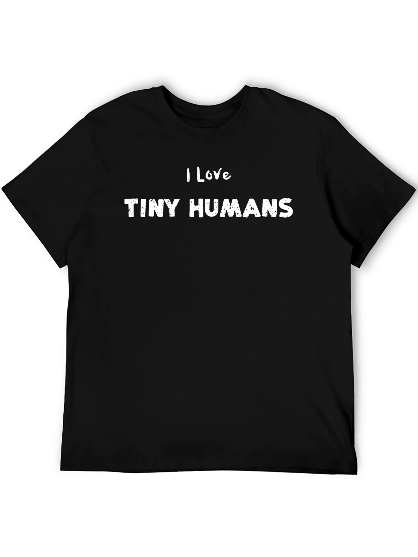 I Love Tiny Humans Black T-Shirt
