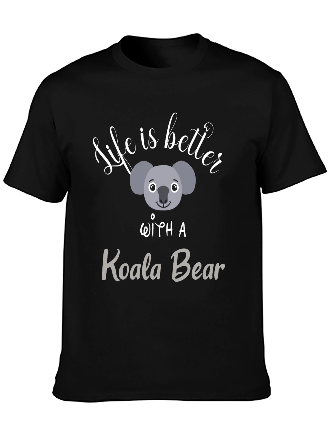 Life is Better With A Koala Bear Black T-Shirt