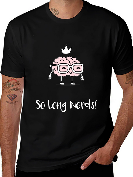 Funny Brainy Tee - So Long Nerds! Black T-Shirt
