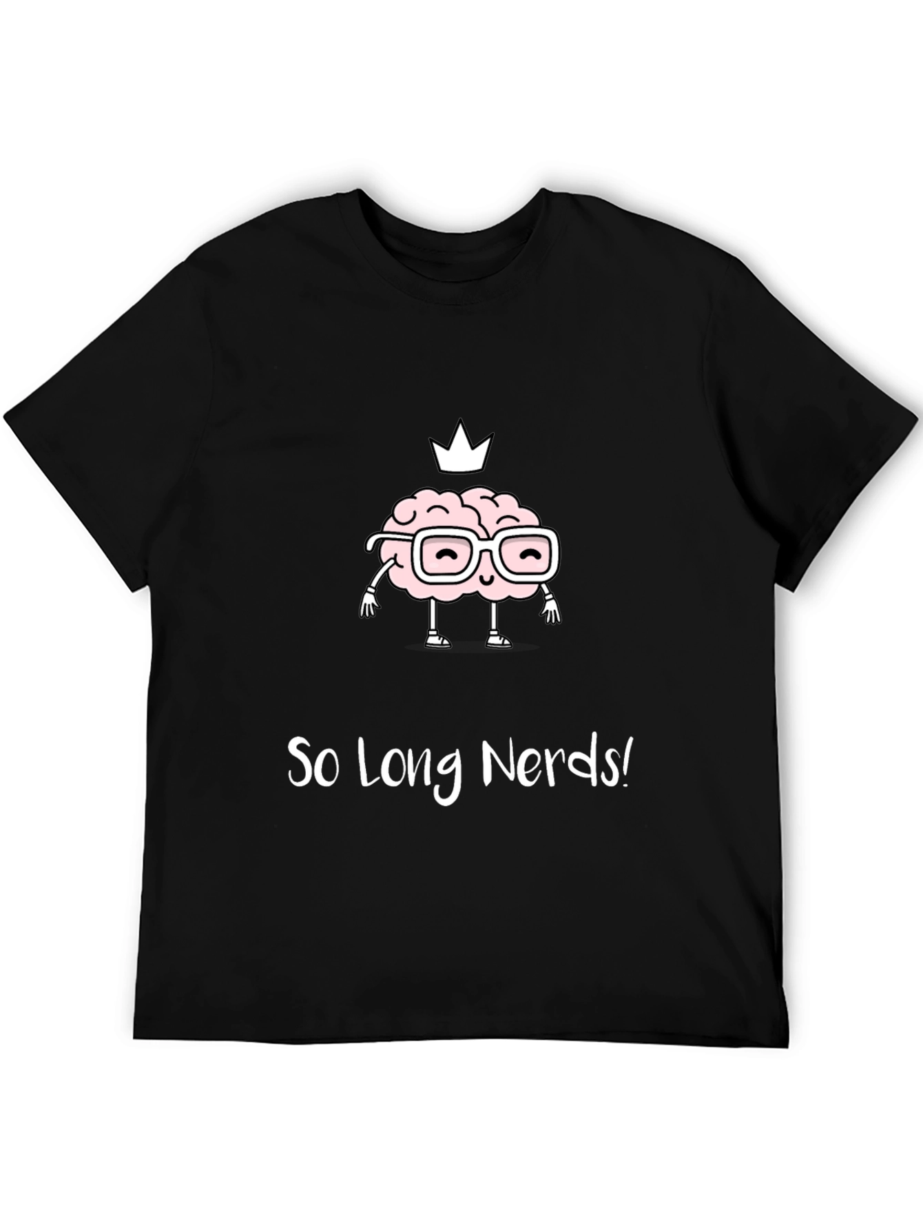 Funny Brainy Tee - So Long Nerds! Black T-Shirt