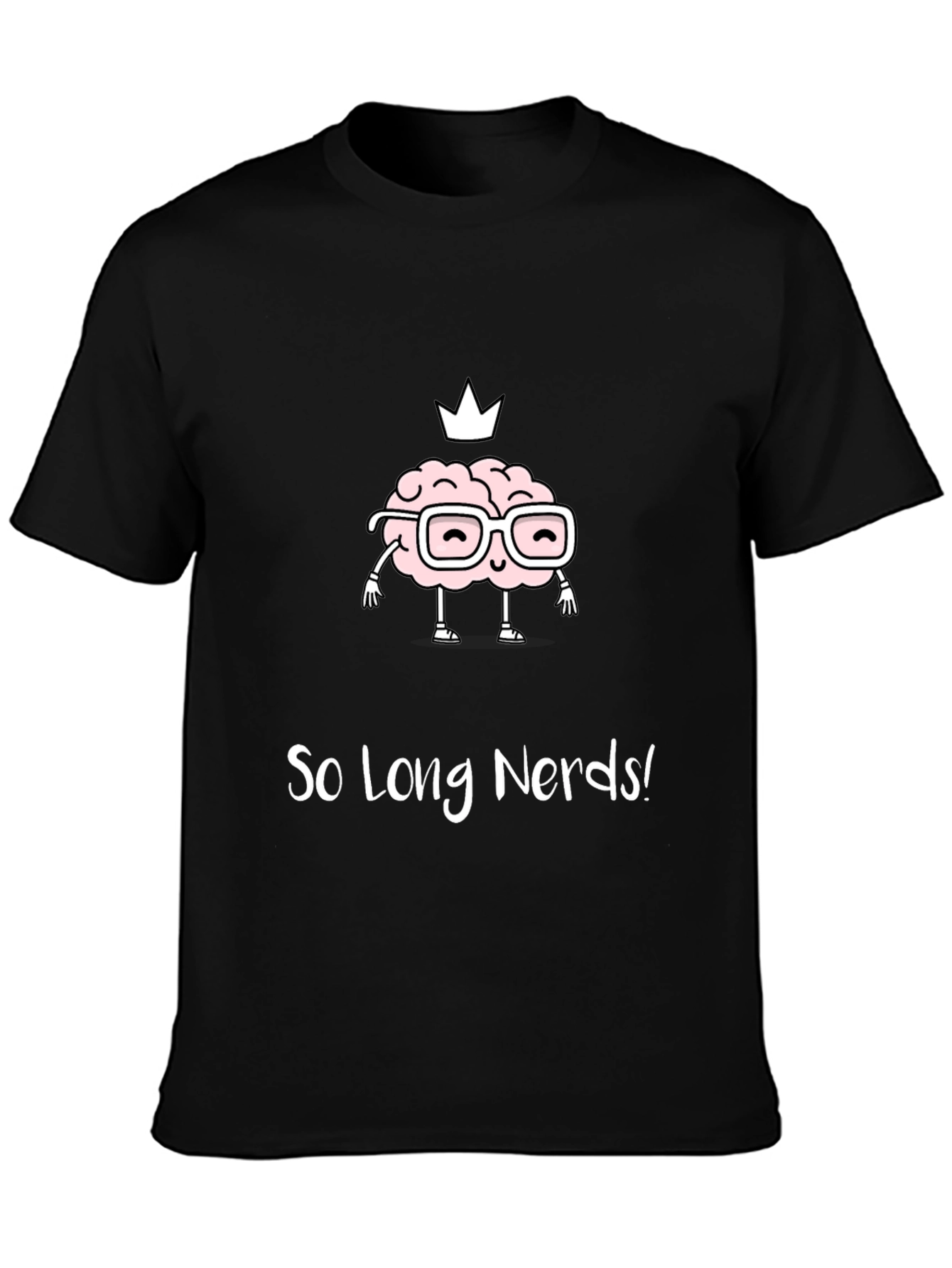 Funny Brainy Tee - So Long Nerds! Black T-Shirt