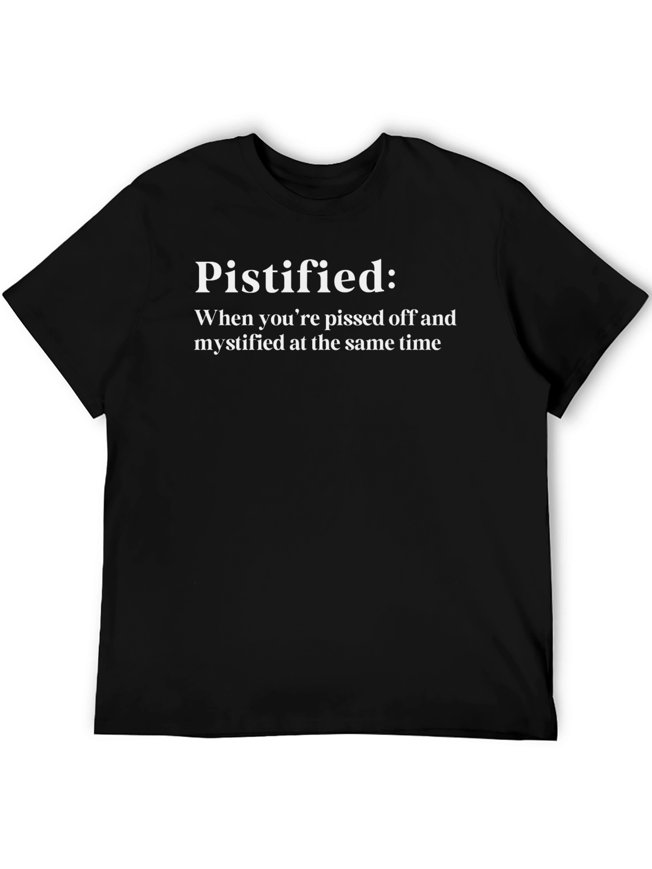 Pistified Funny Graphic T-Shirt