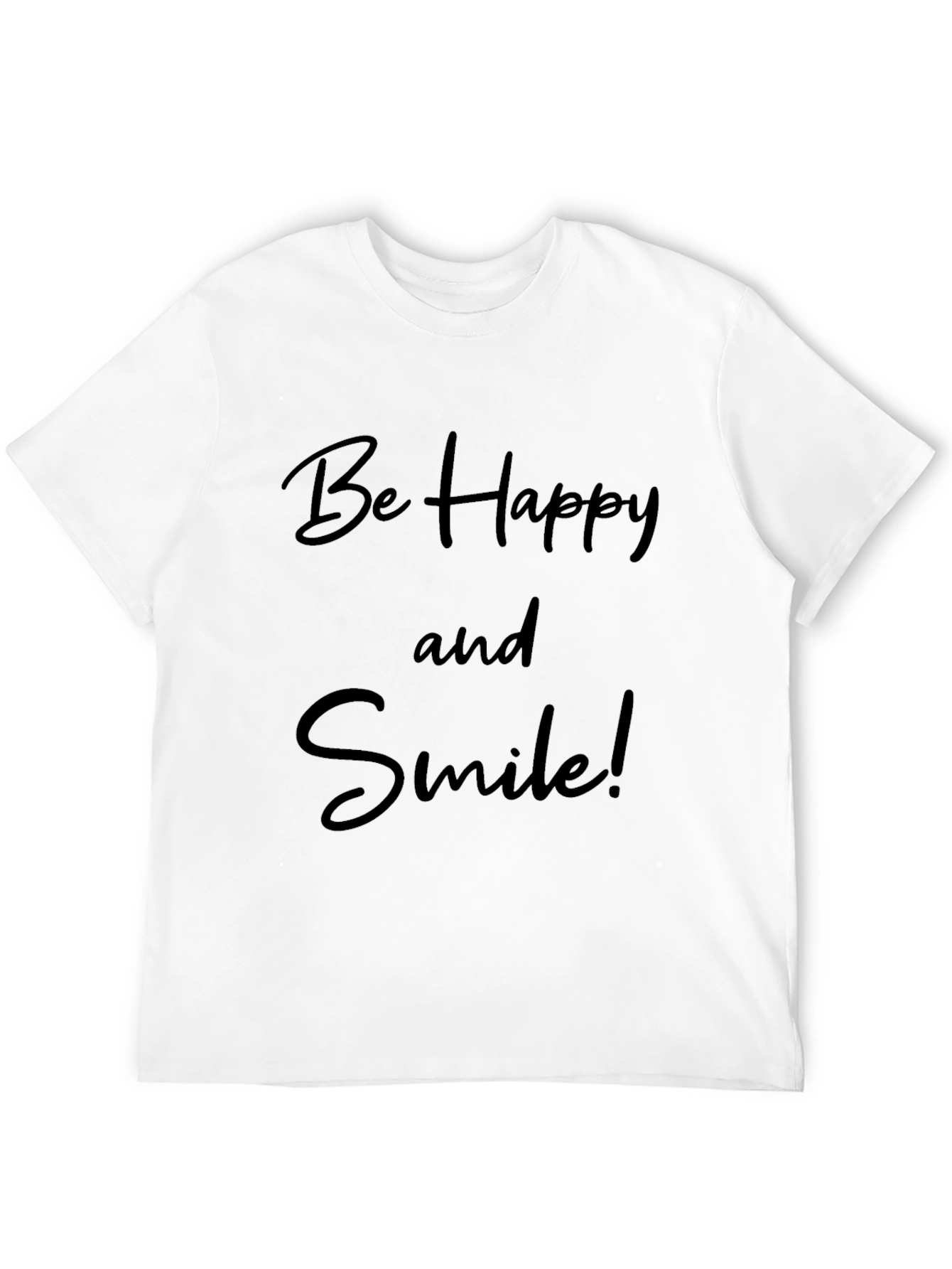 Be Happy and Smile! Crew Neck T-Shirt