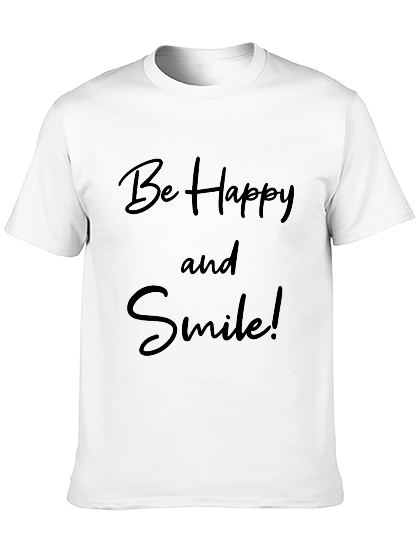 Be Happy and Smile! Crew Neck T-Shirt