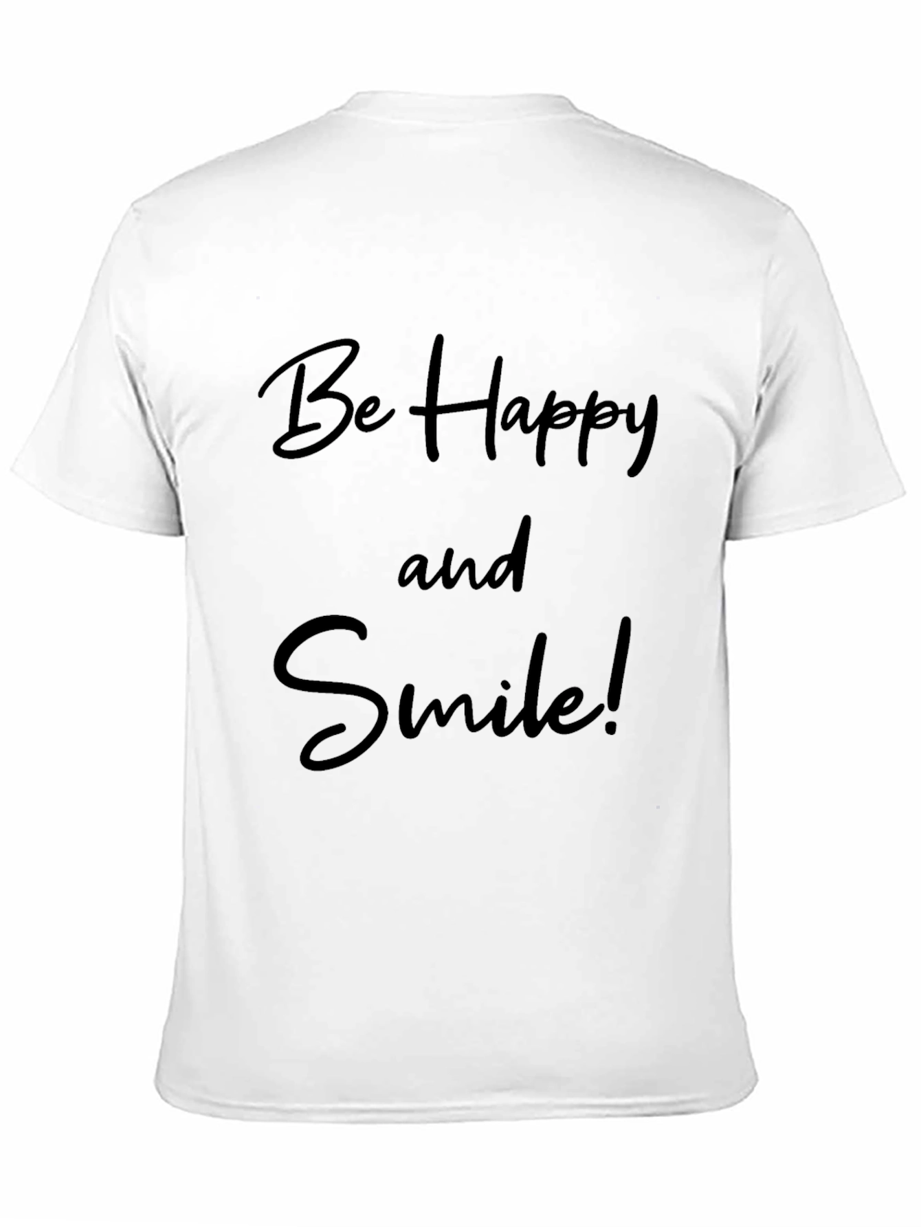 Be Happy and Smile! Crew Neck T-Shirt