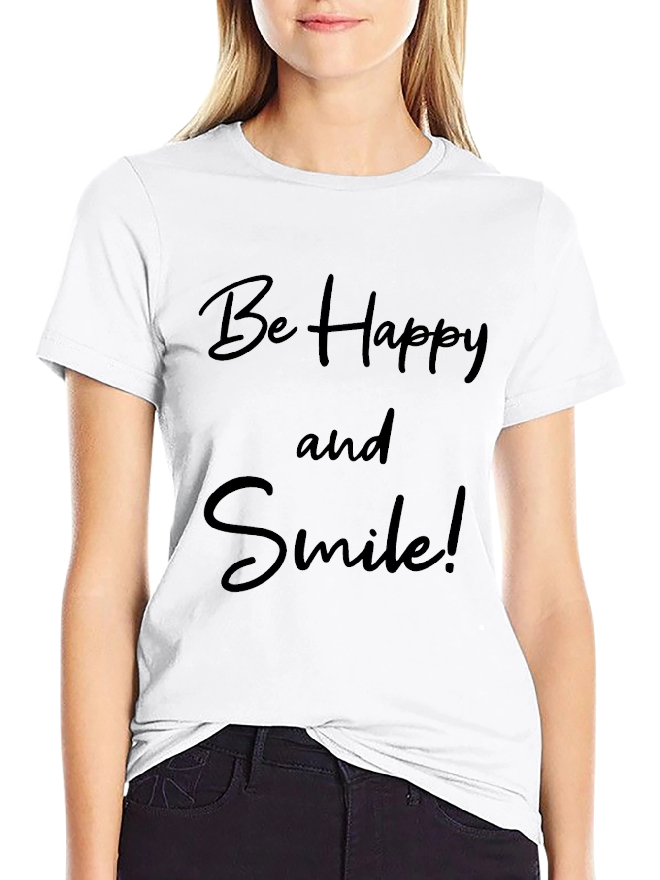 Be Happy and Smile! Crew Neck T-Shirt