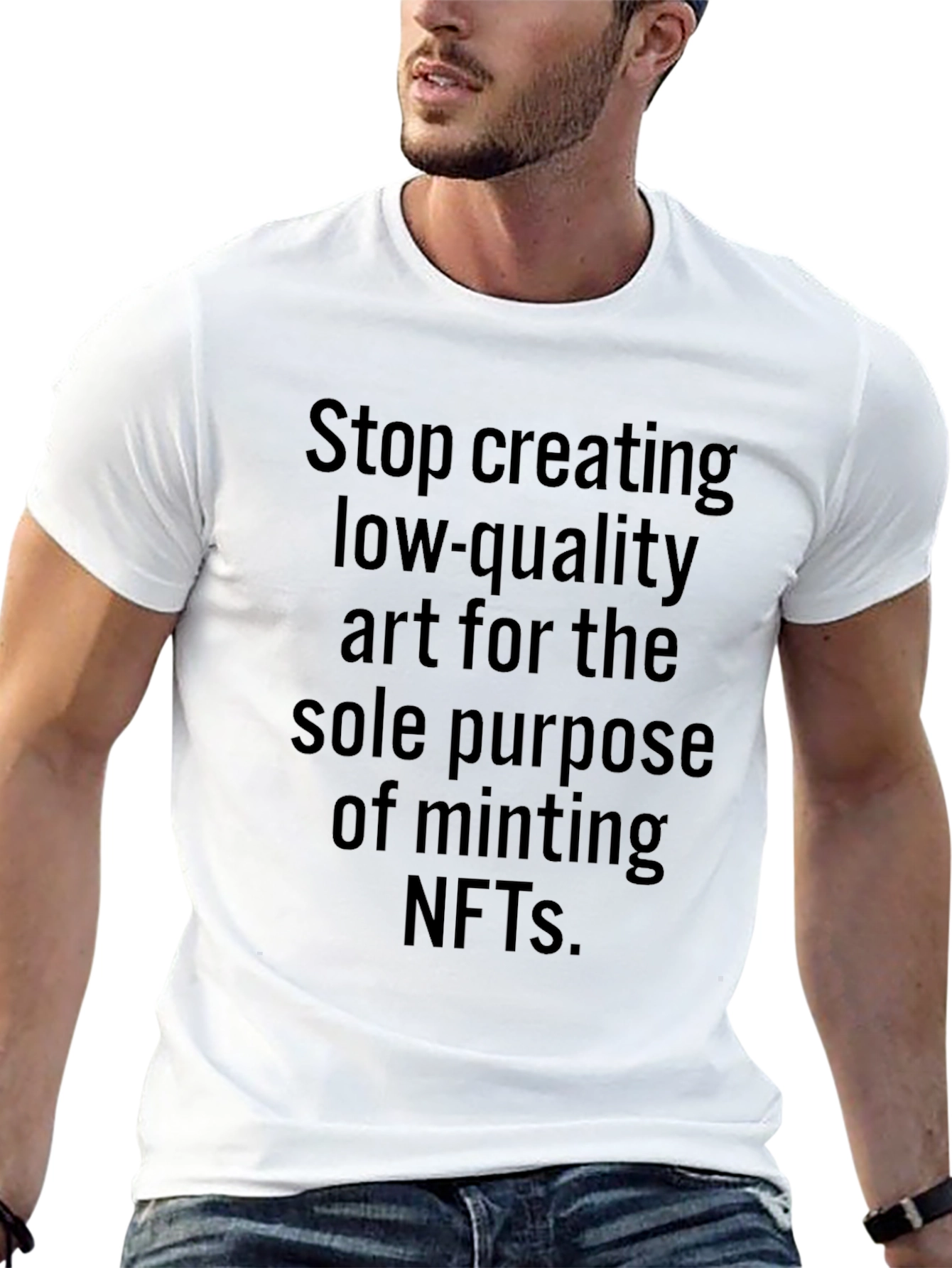 Stop Creating Low-Quality NFTs T-Shirt