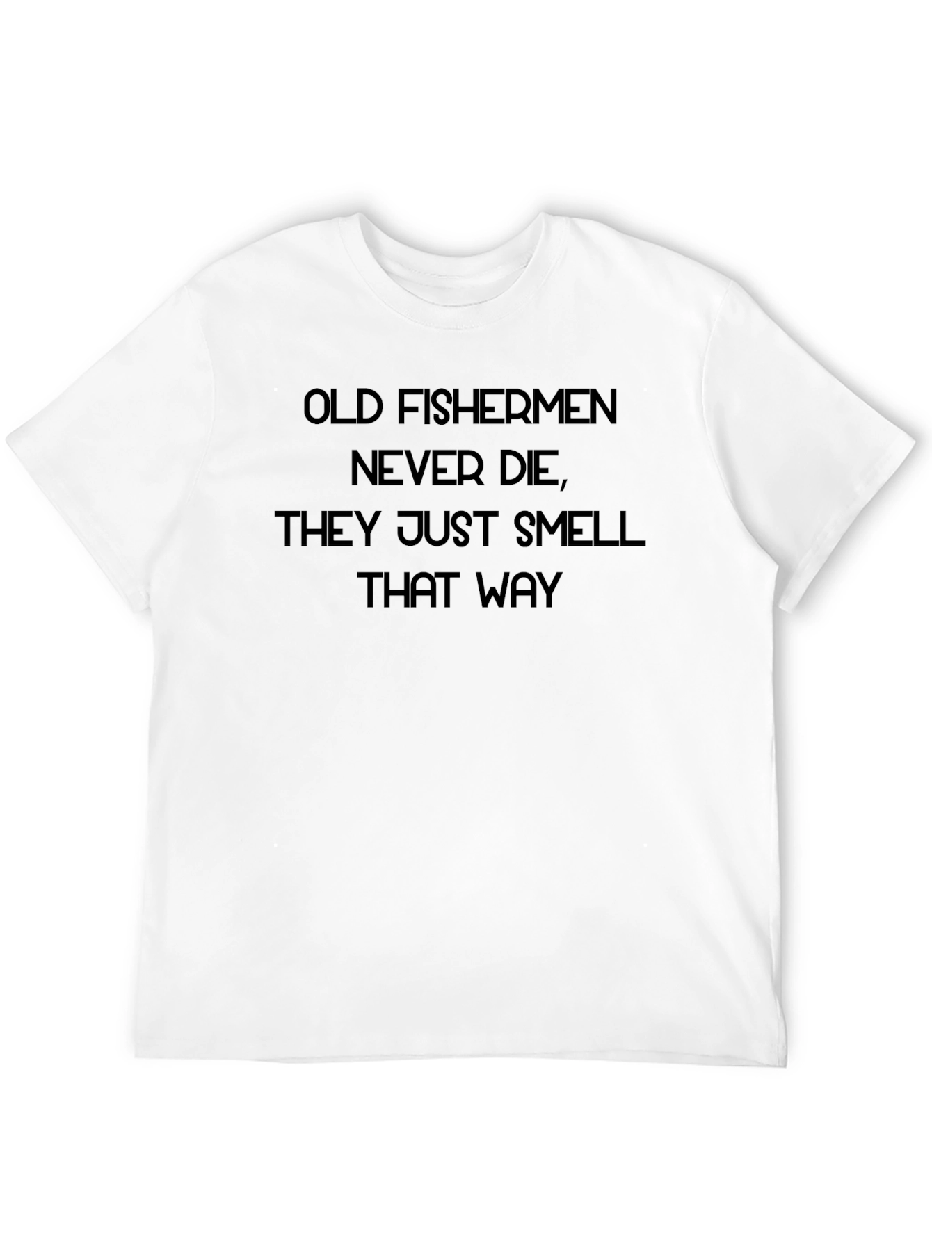 Old Fishermen Never Die Graphic Tee