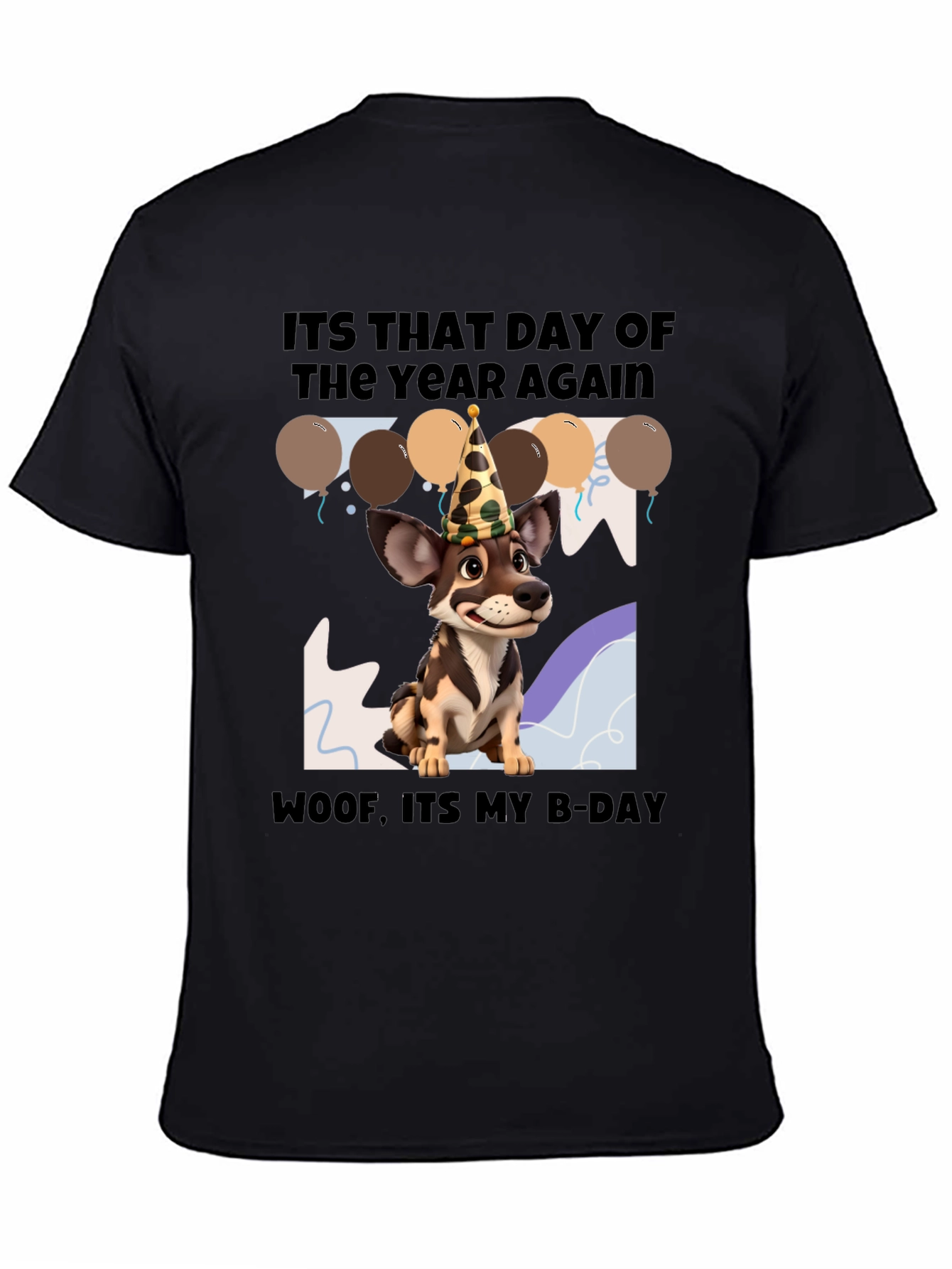 Dog Birthday T-Shirt: Its That Day Again