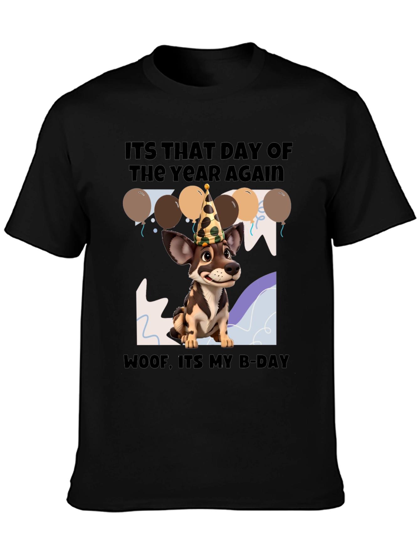 Dog Birthday T-Shirt: Its That Day Again