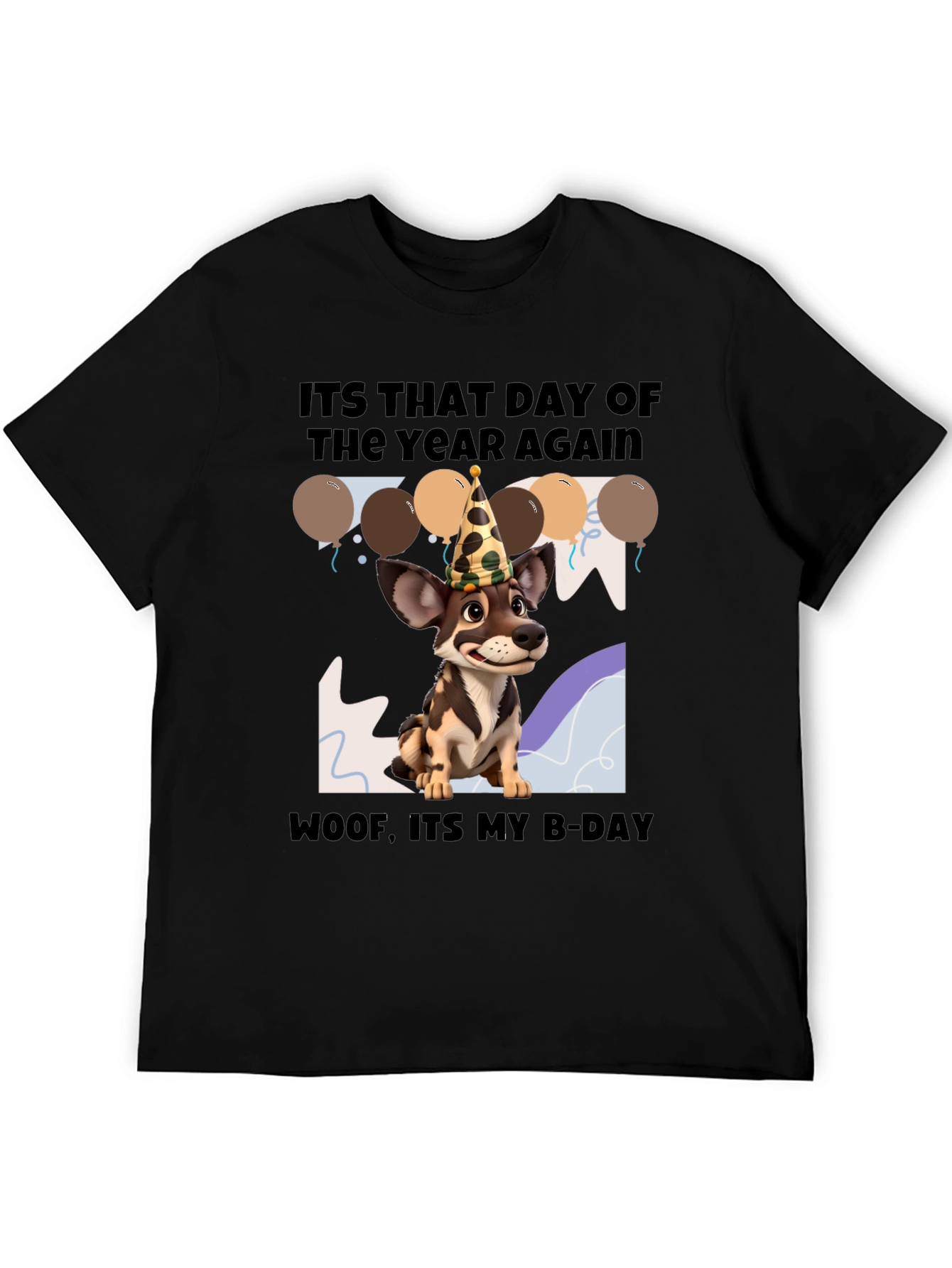 Dog Birthday T-Shirt: Its That Day Again