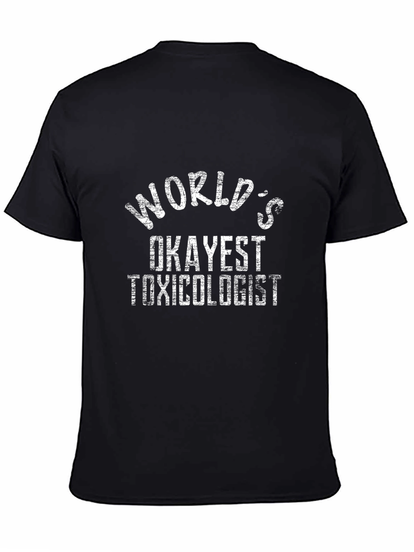 Worlds Okayest Toxicologist Graphic T-Shirt