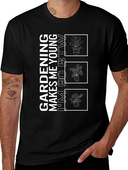 Gardening Makes Me Young T-Shirt