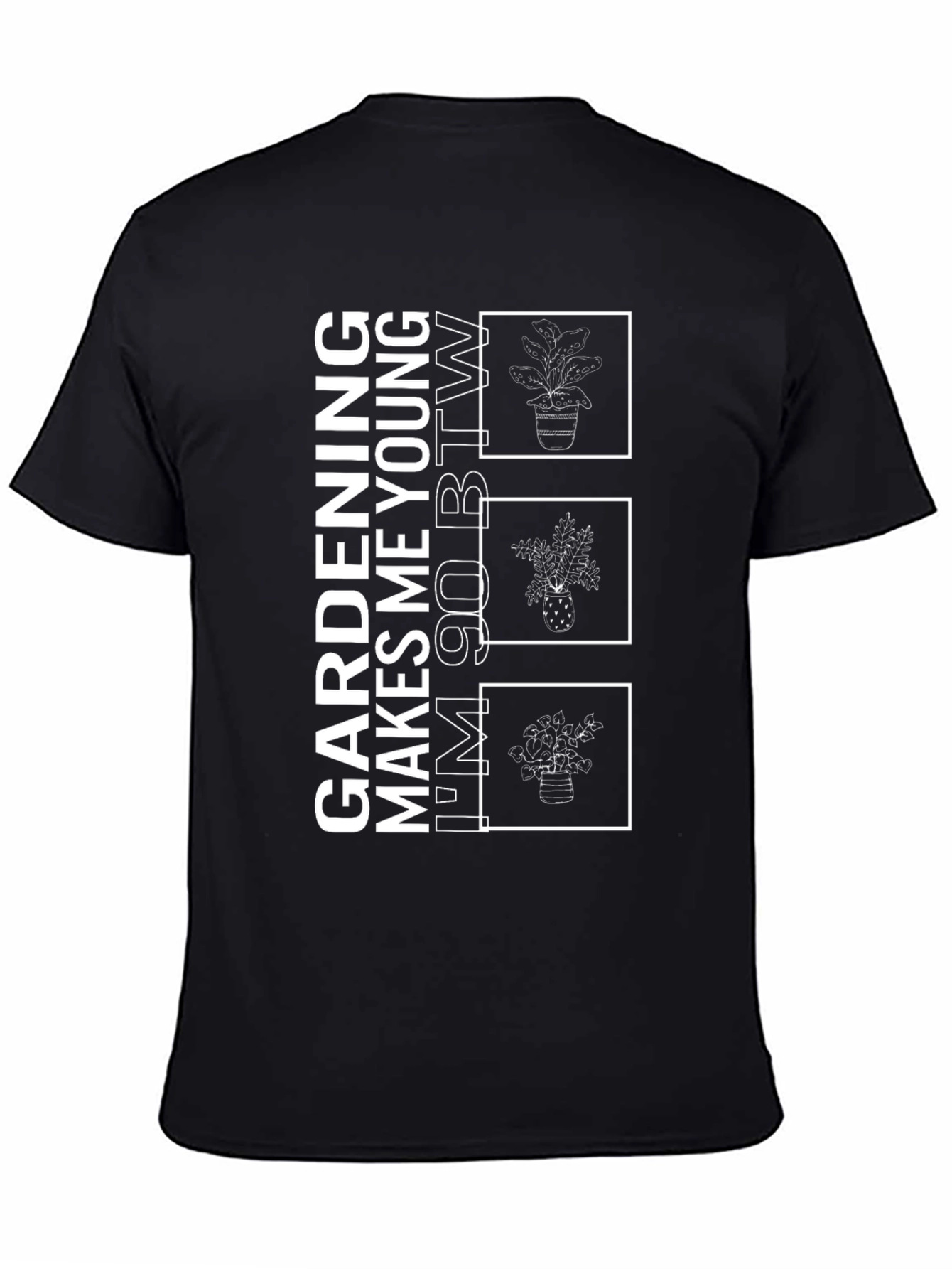 Gardening Makes Me Young T-Shirt