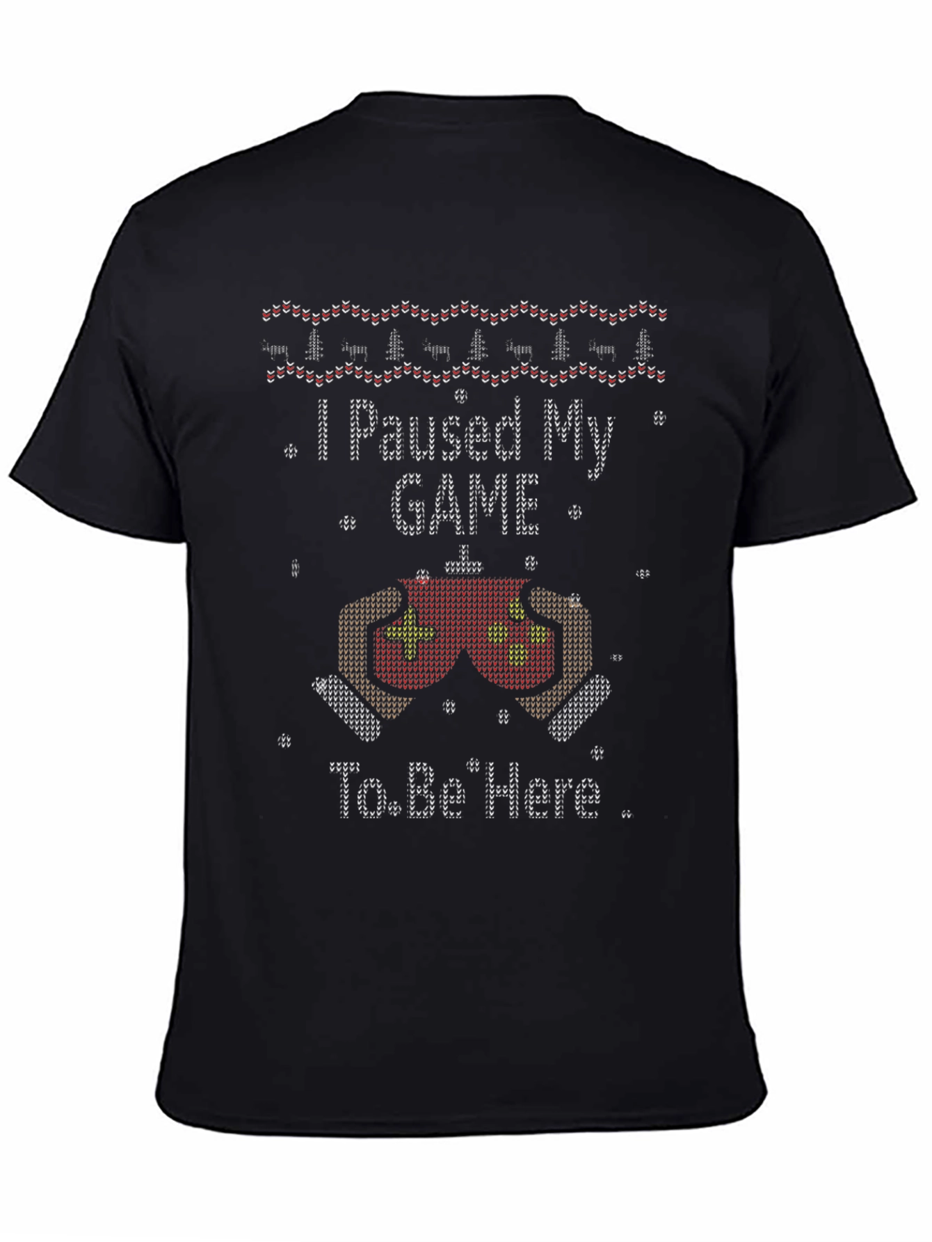 I Paused My Game Ugly Christmas Sweater T-Shirt
