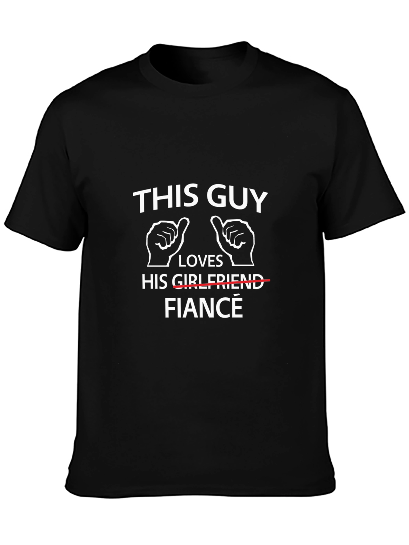 This Guy Loves His Fiancée - Black T-Shirt