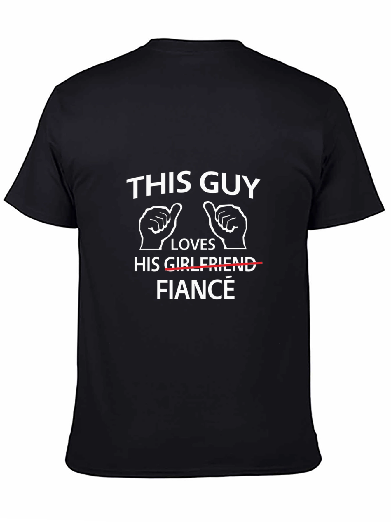 This Guy Loves His Fiancée - Black T-Shirt