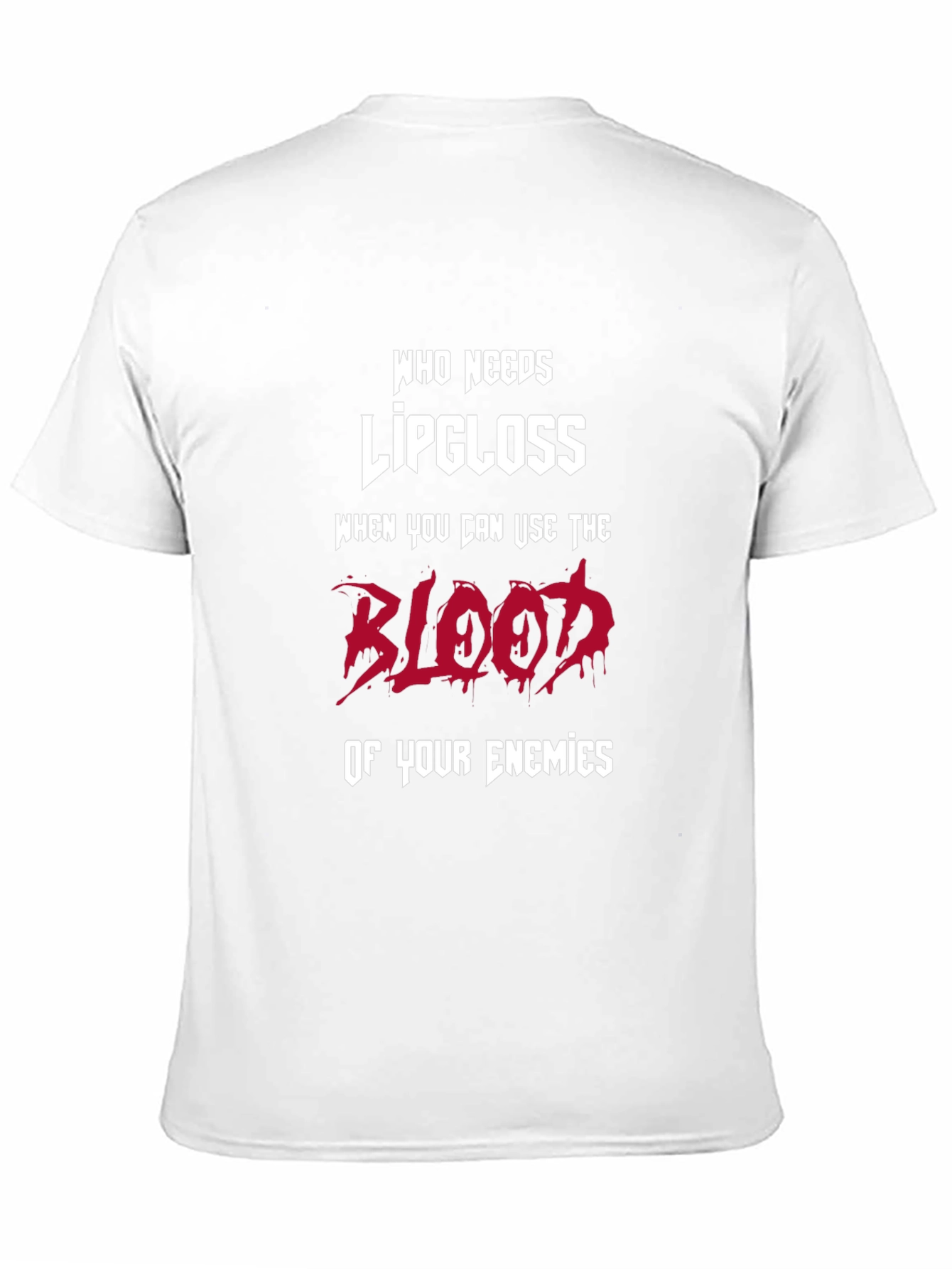 Humorous Graphic T-Shirt: Blood of Enemies