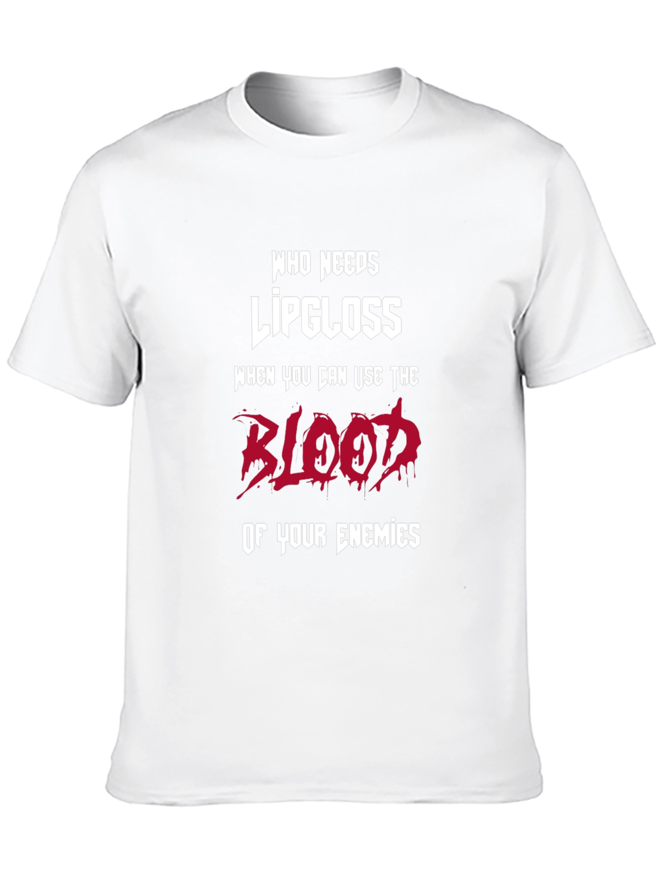 Humorous Graphic T-Shirt: Blood of Enemies