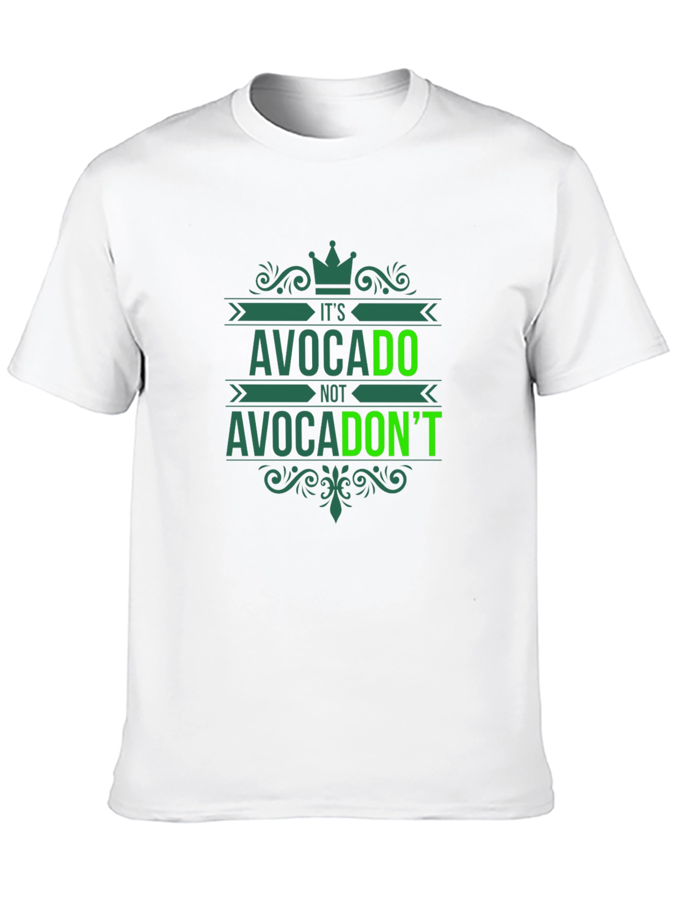 Avocado T-Shirt - Its Avocado Not AvocaDONT Fun Tee
