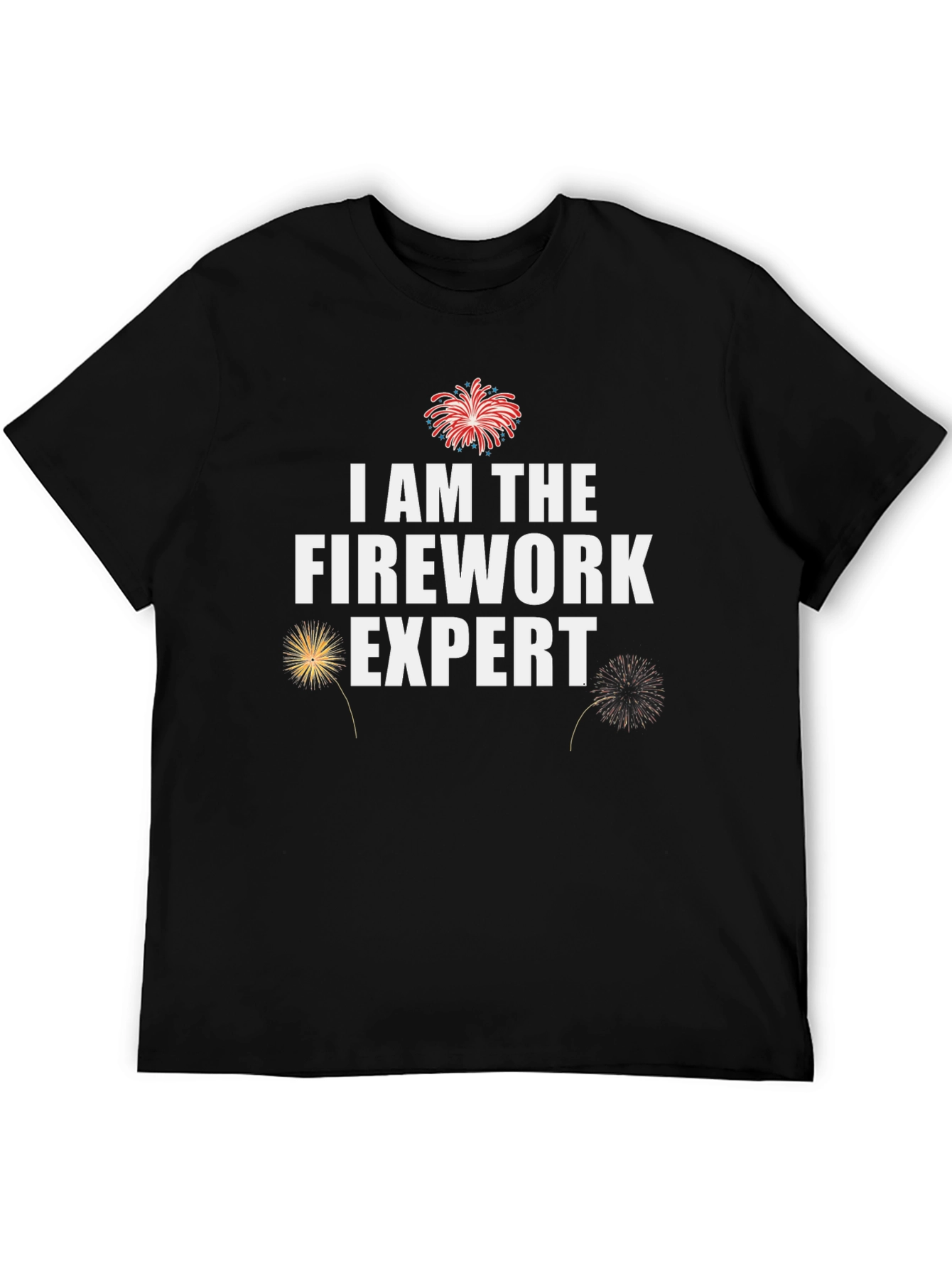 I Am The Firework Expert Graphic Tee