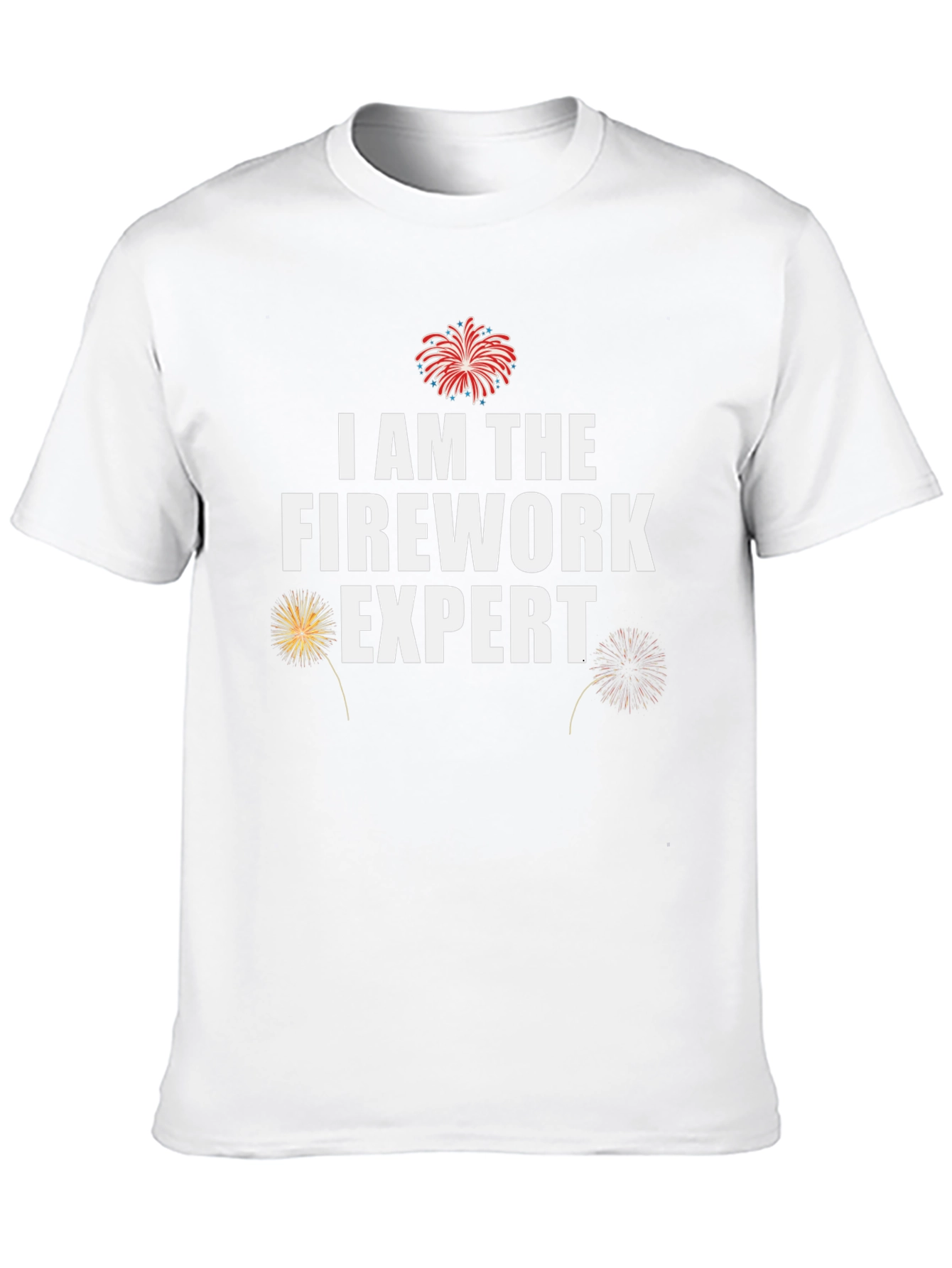 I Am The Firework Expert Graphic Tee