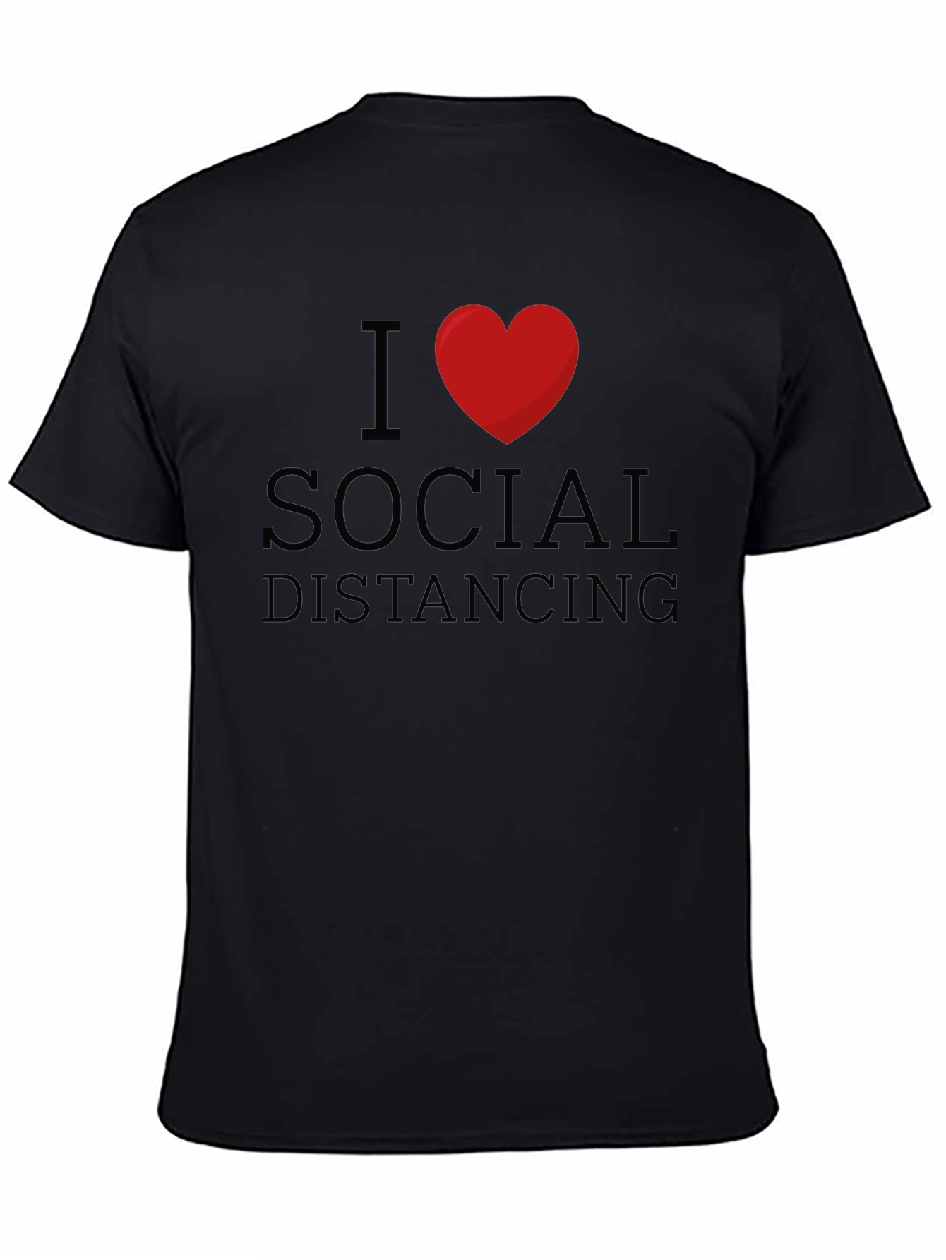I Love Social Distancing Black T-Shirt