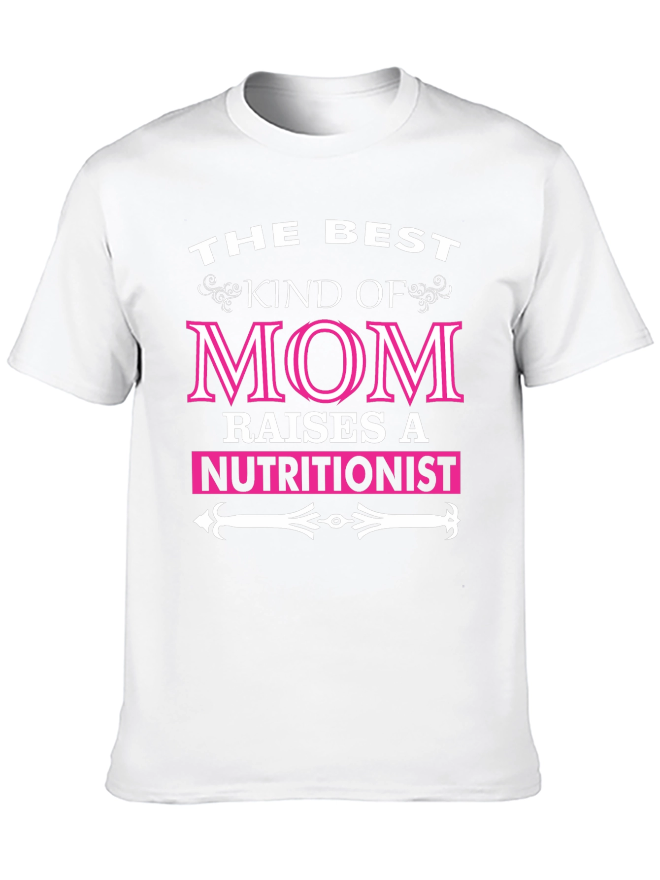 Best Kind of Mom Raises A Nutritionist T-Shirt
