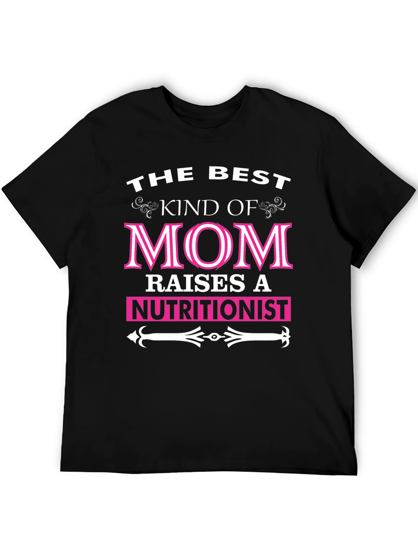 Best Kind of Mom Raises A Nutritionist T-Shirt