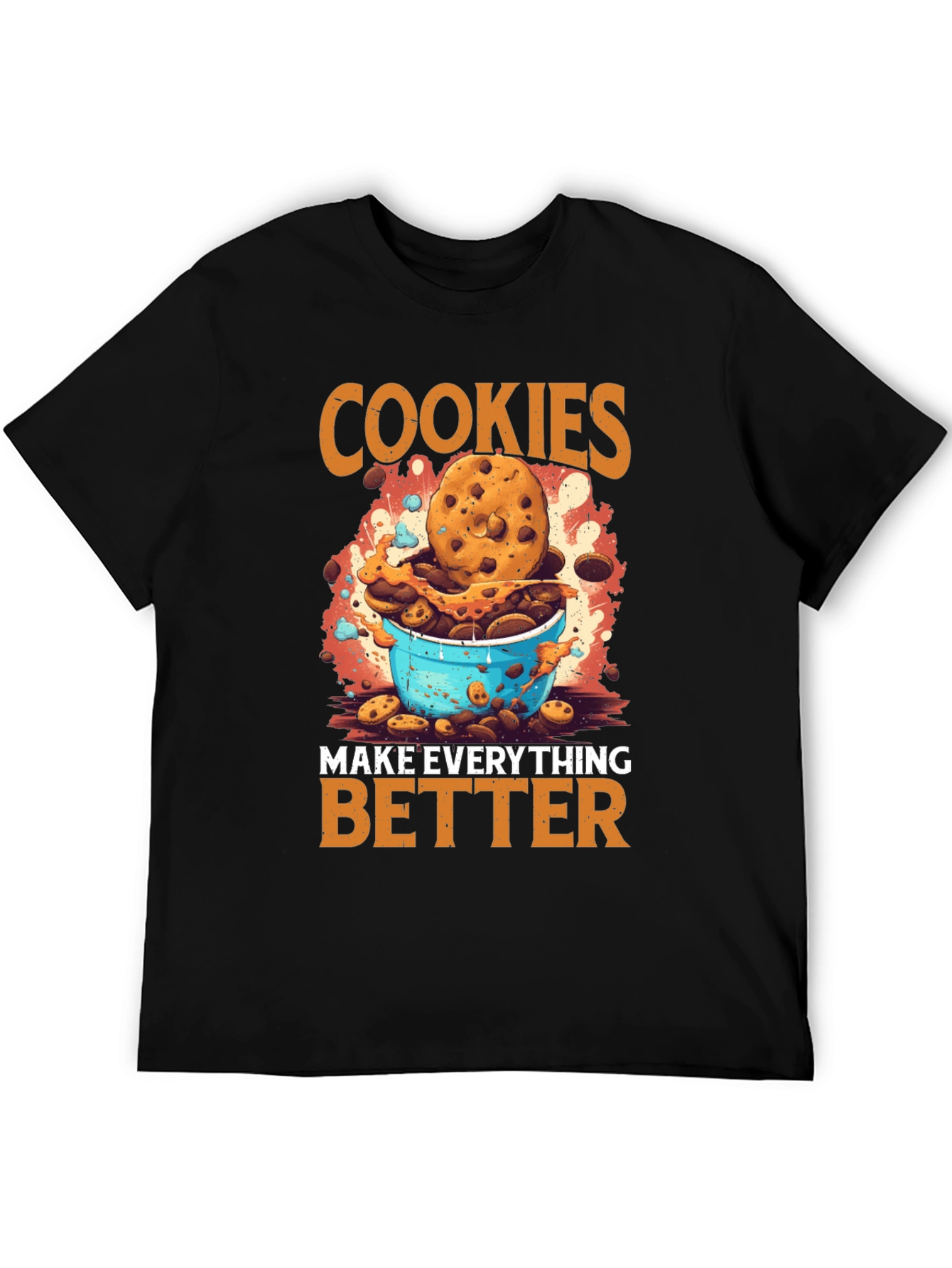 Cookies Make Everything Better Graphic T-Shirt