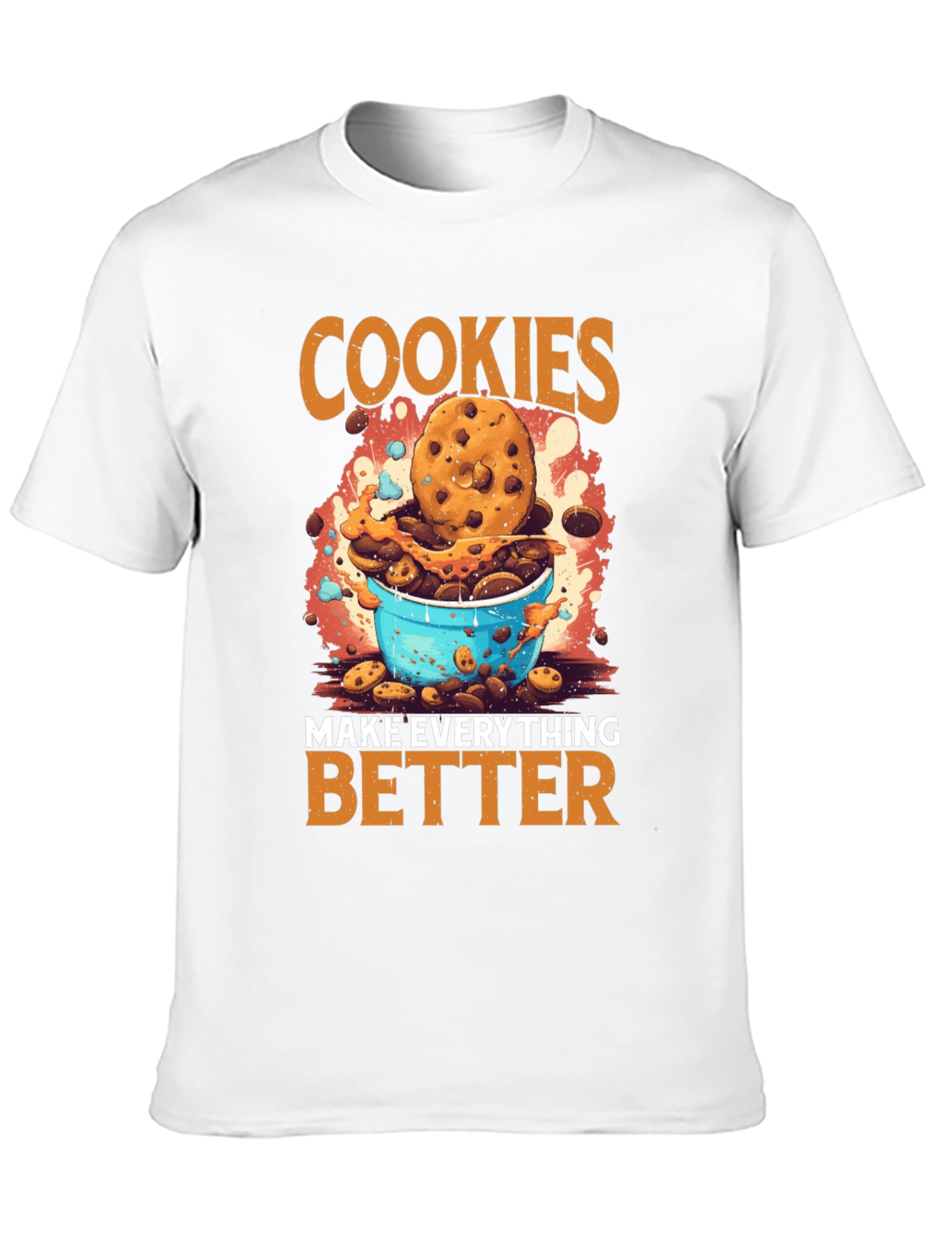 Cookies Make Everything Better Graphic T-Shirt