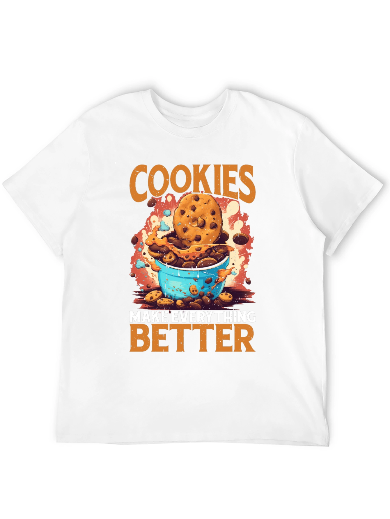 Cookies Make Everything Better Graphic T-Shirt