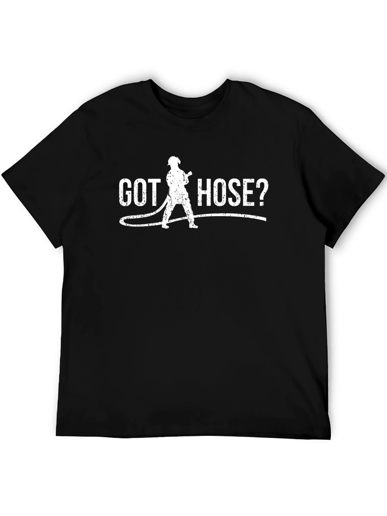 Got Hose? Firefighter T-Shirt