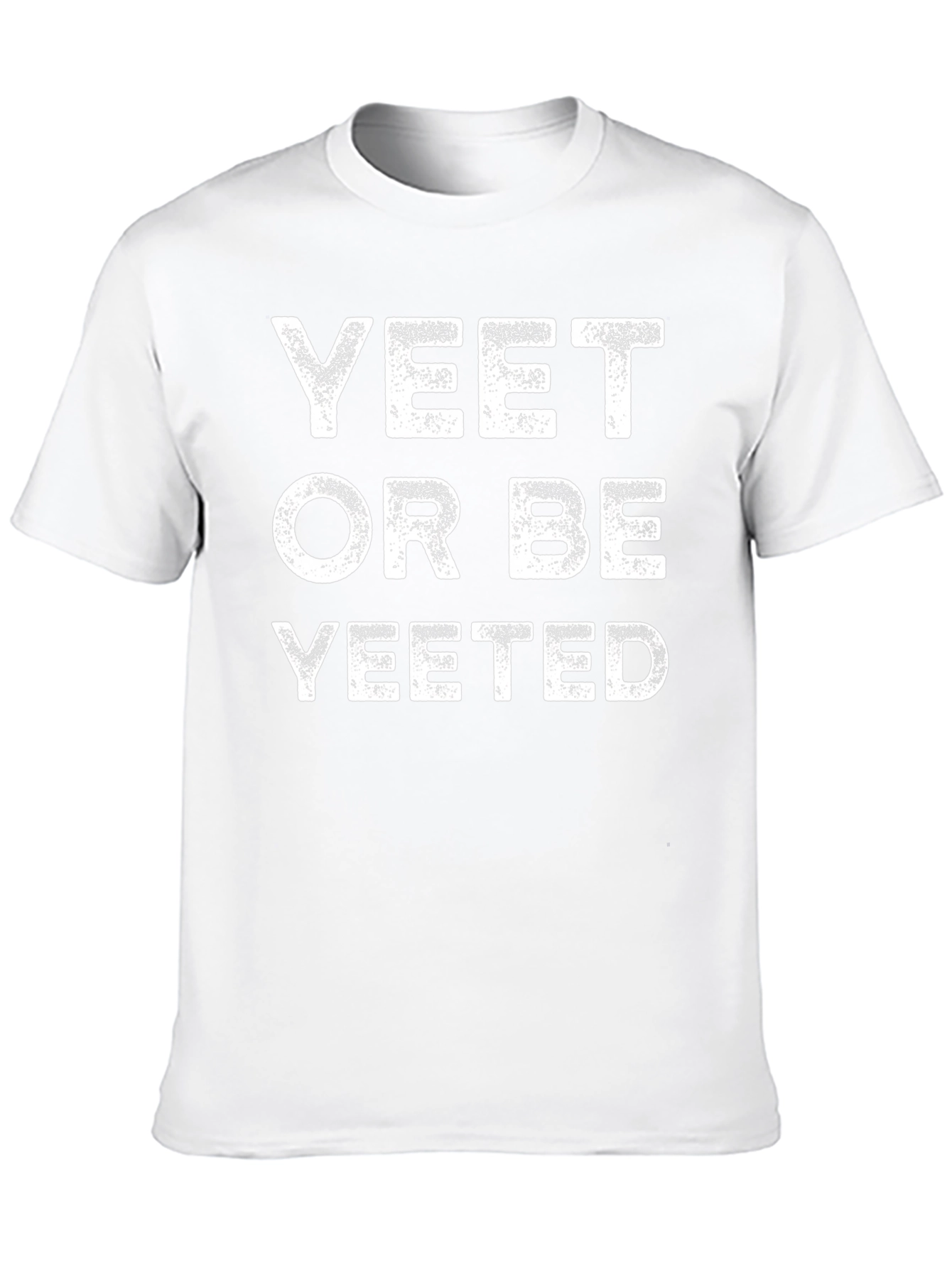 Yeet or Be Yeeted Funny Graphic T-Shirt