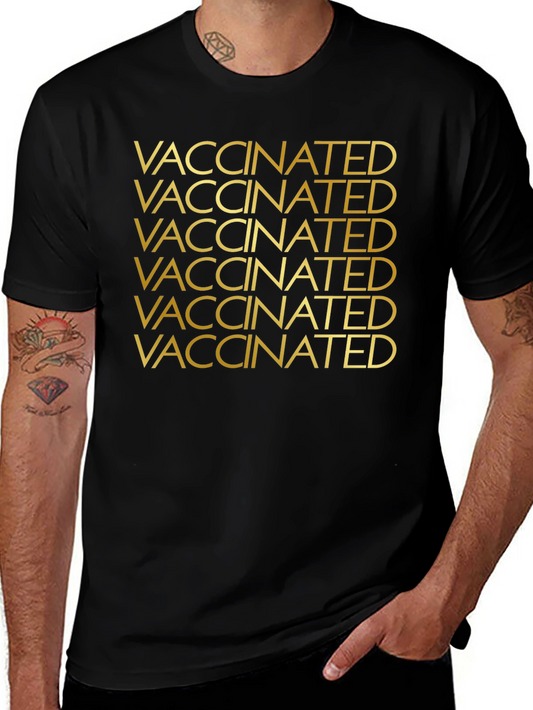 Vaccinated T-Shirt - Bold Statement Tee