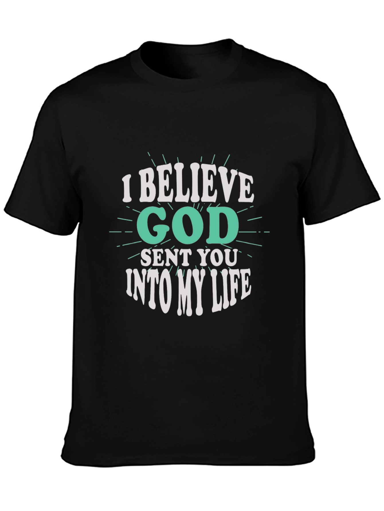 I Believe God Sent You Black Graphic Tee