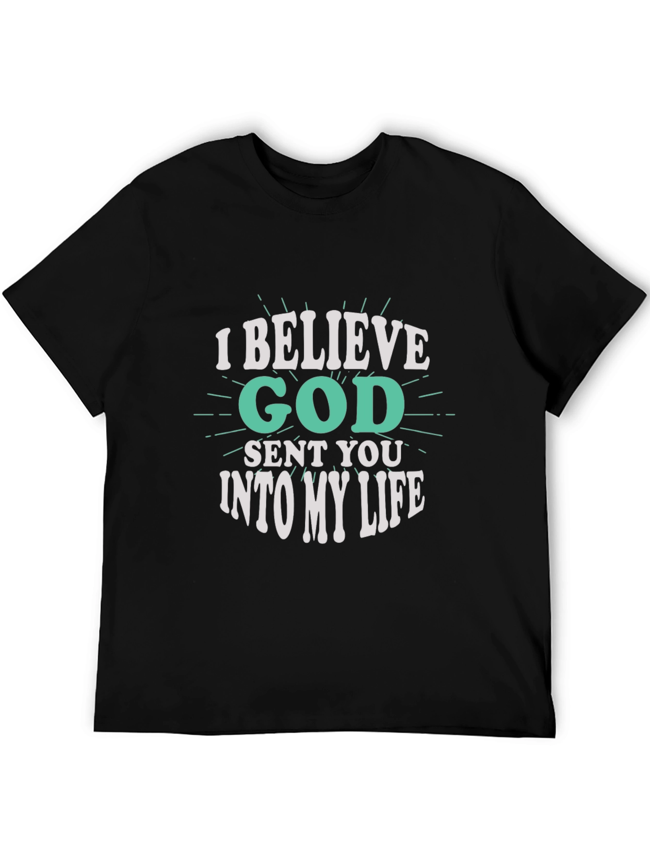 I Believe God Sent You Black Graphic Tee