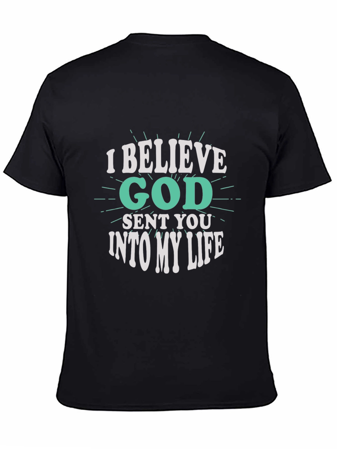I Believe God Sent You Black Graphic Tee