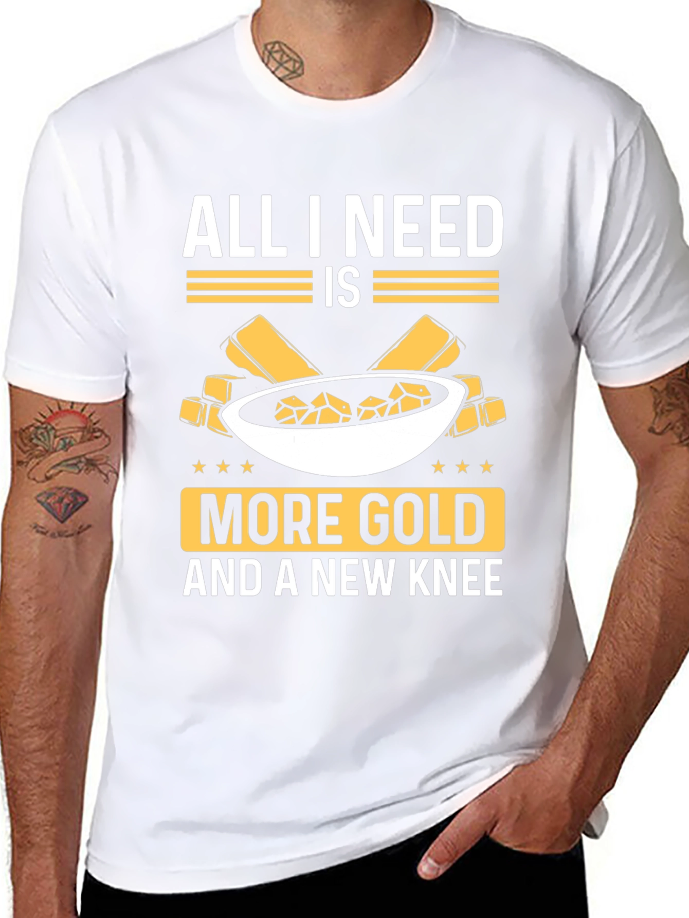All I Need Is More Gold Funny T-Shirt