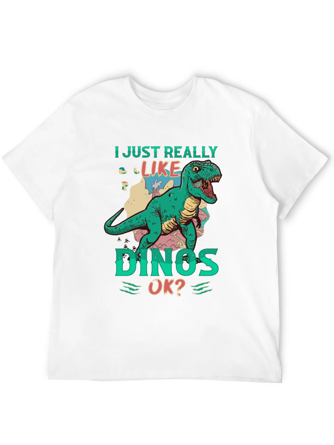 Dino Lover T-Shirt - I Just Really Like Dinos