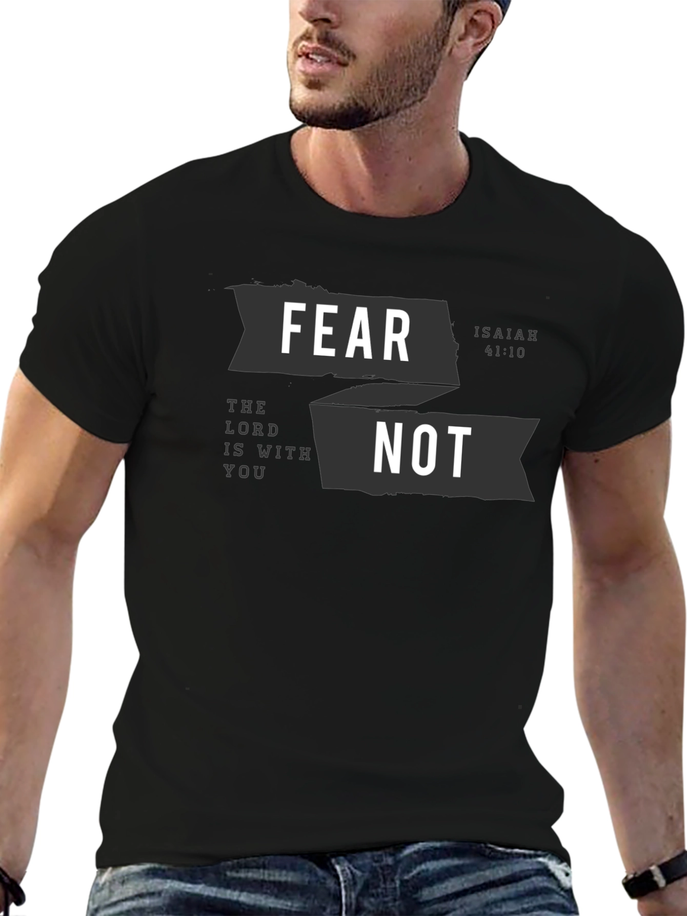 Fear Not T-Shirt Isaiah 41:10 Religious Graphic Tee