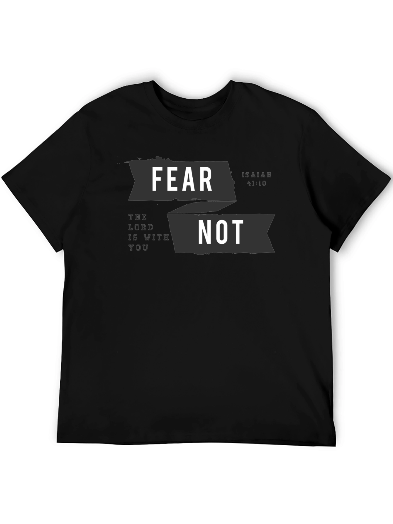 Fear Not T-Shirt Isaiah 41:10 Religious Graphic Tee