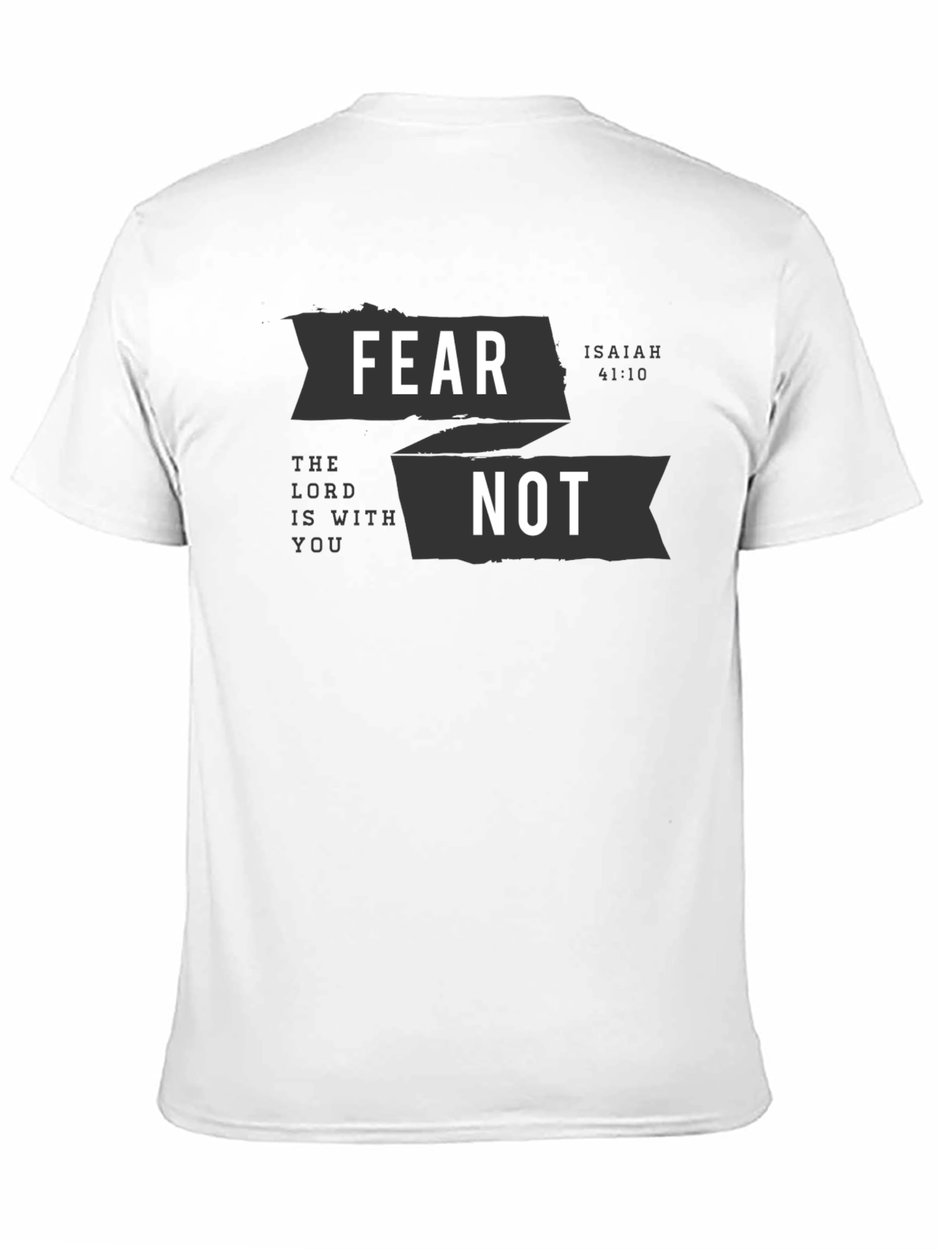 Fear Not T-Shirt Isaiah 41:10 Religious Graphic Tee