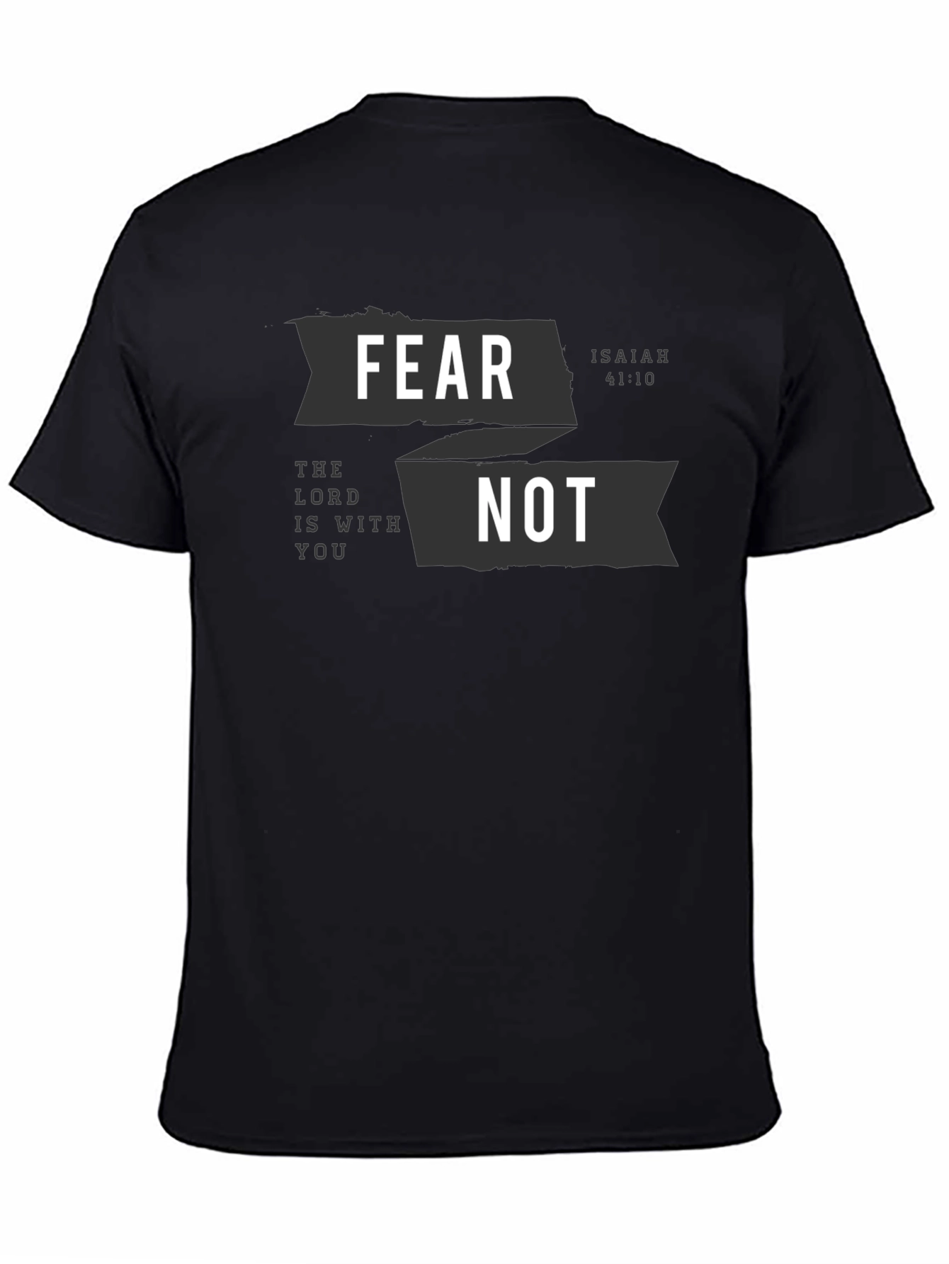 Fear Not T-Shirt Isaiah 41:10 Religious Graphic Tee