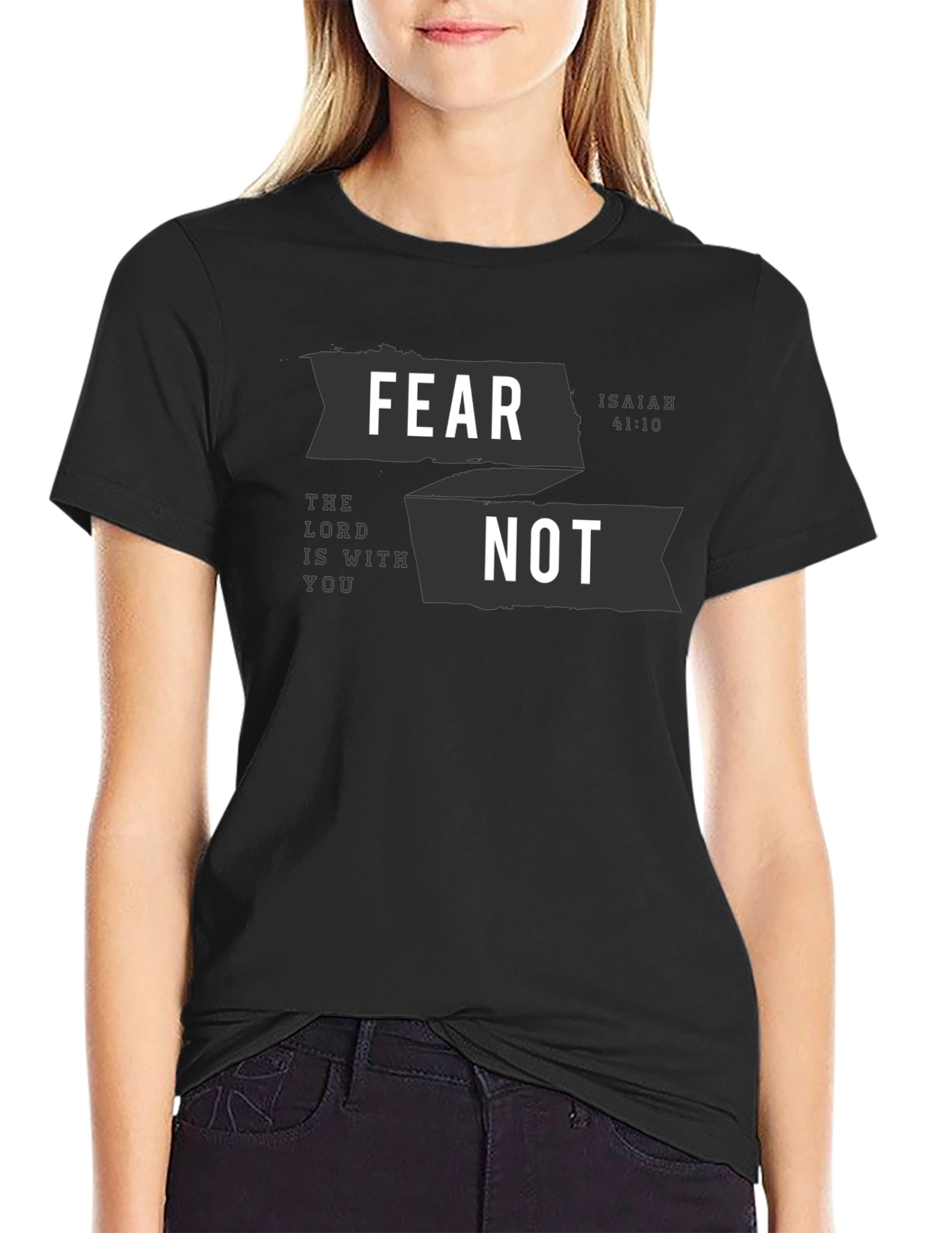 Fear Not T-Shirt Isaiah 41:10 Religious Graphic Tee