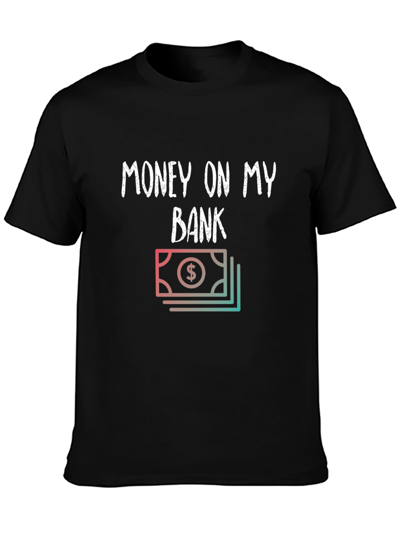Money On My Bank Graphic T-Shirt
