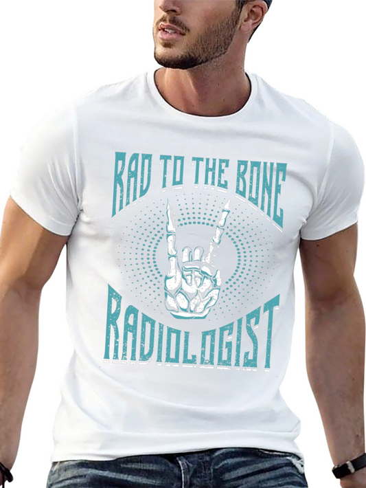 Rad To The Bone Radiologist Graphic T-Shirt