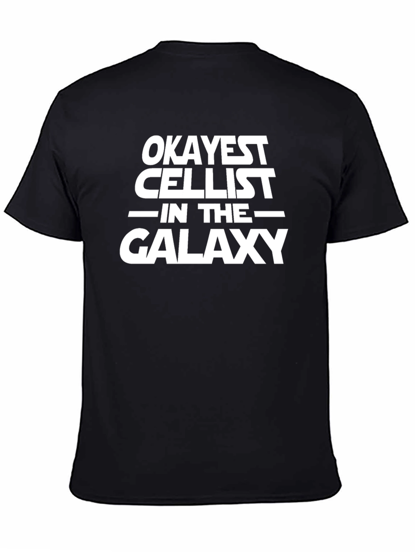 Okayest Cellist in the Galaxy Black T-Shirt