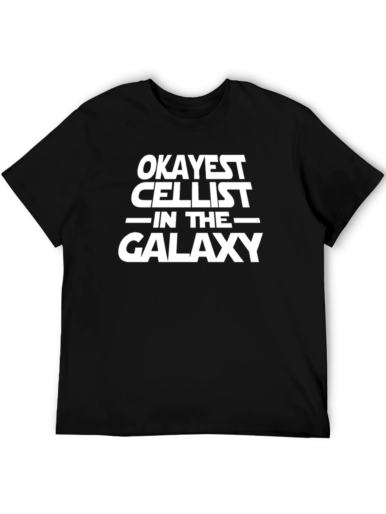 Okayest Cellist in the Galaxy Black T-Shirt